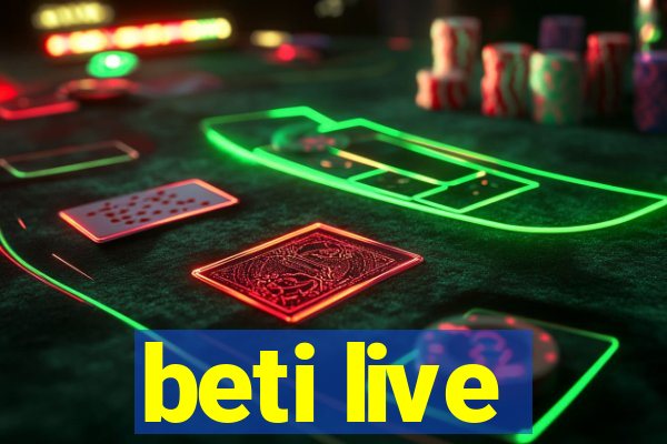 beti live